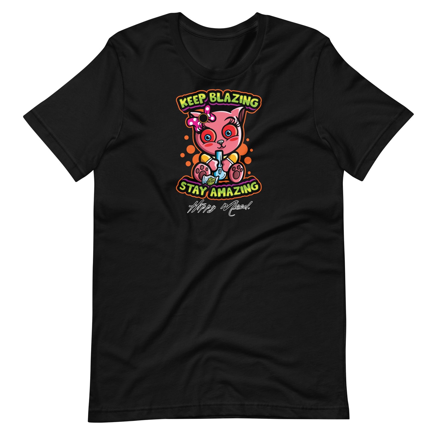 Keep Blazing Stay Amazing | Unisex T-shirt