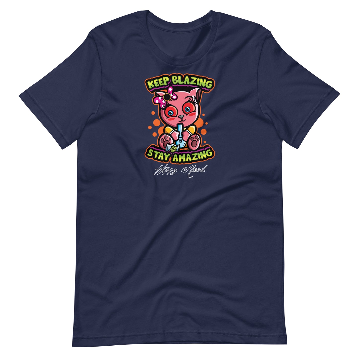 Keep Blazing Stay Amazing | Unisex T-shirt