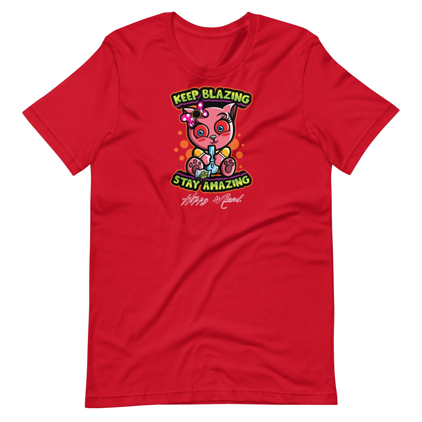 Keep Blazing Stay Amazing | Unisex T-shirt
