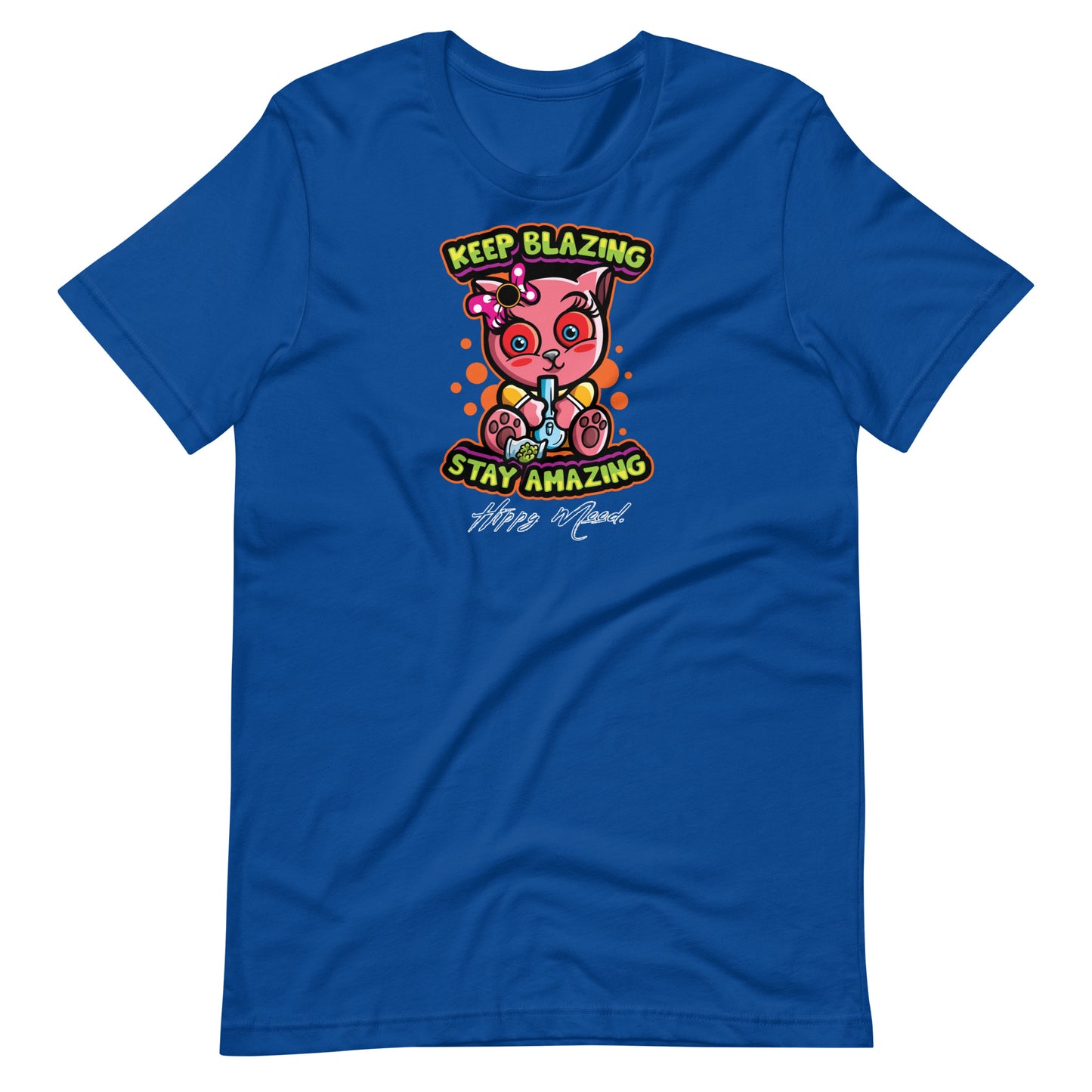 Keep Blazing Stay Amazing | Unisex T-shirt