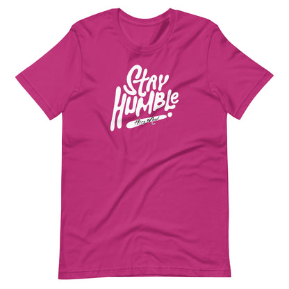 Stay Humble | Unisex t-shirt