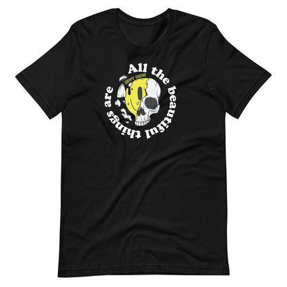All The Beautiful Things Are | Unisex t-shirt
