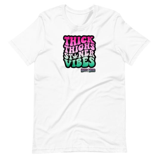 Thick Thighs Stoner Vibes Unisex t-shirt