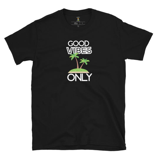 Good Vibes Only | Unisex Tee