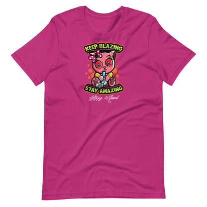 Keep Blazing Stay Amazing | Unisex T-shirt