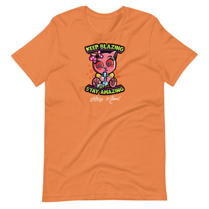 Keep Blazing Stay Amazing | Unisex T-shirt