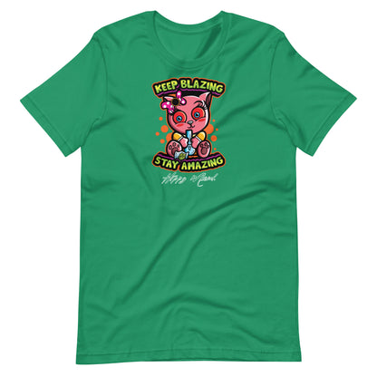 Keep Blazing Stay Amazing | Unisex T-shirt