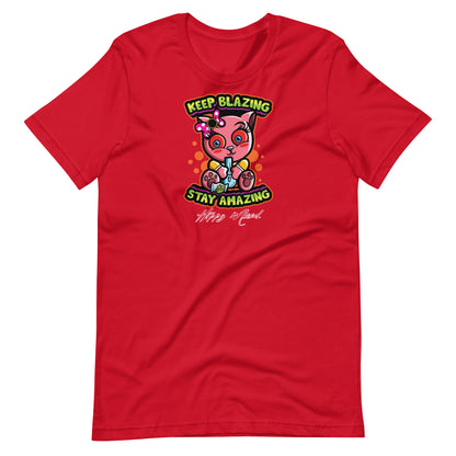 Keep Blazing Stay Amazing | Unisex T-shirt